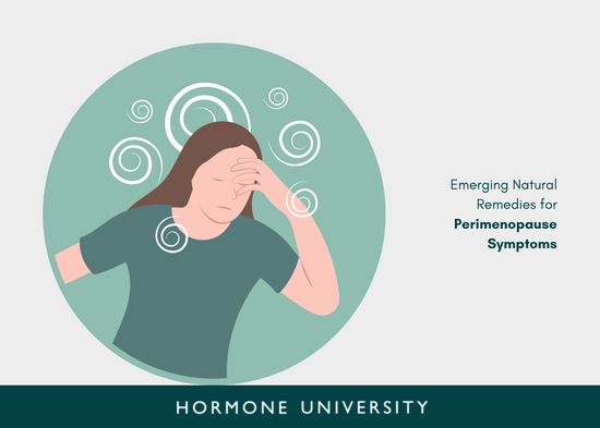 Emerging Natural Remedies for Perimenopause Symptoms