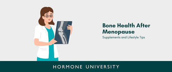 Bone Health After Menopause: Supplements and Lifestyle Tips