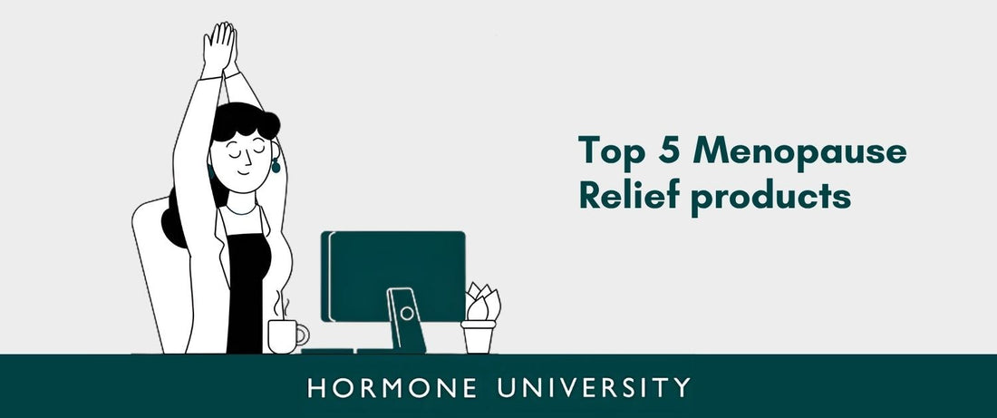 Top 5 Menopause Relief Products: Best Picks for Hot Flashes, Night Sweats, Mood, Libido, Sleep & More