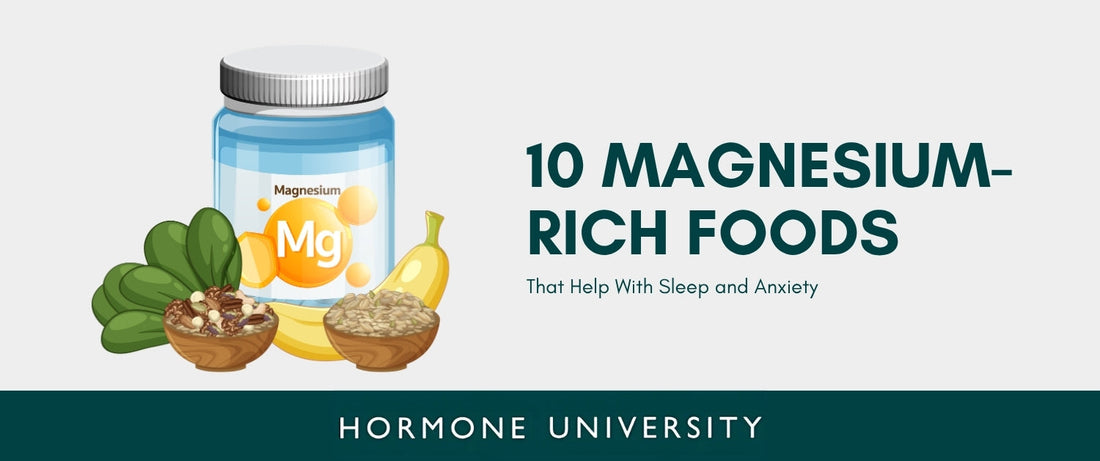 10 Magnesium-Rich Foods That Help With Sleep and Anxiety