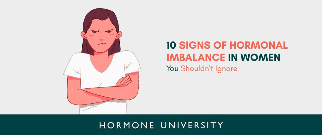 10 Signs of Hormonal Imbalance in Women You Shouldn't Ignore