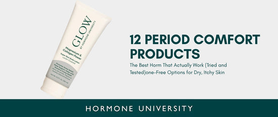 12 Period Comfort Products That Actually Work (Tried and Tested)