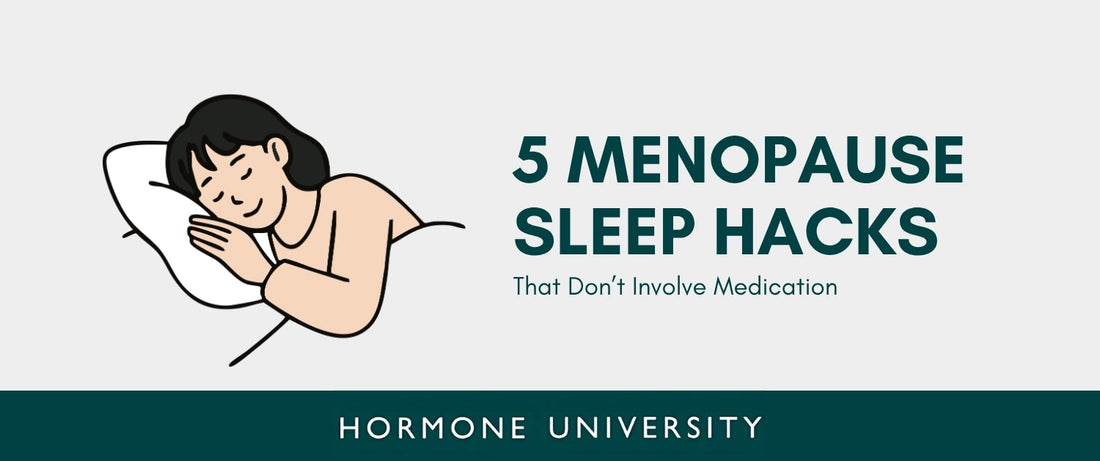 5 Menopause Sleep Hacks That Don’t Involve Medication