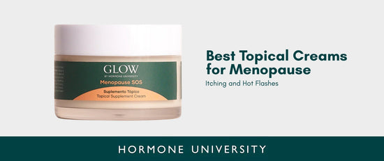 Best Topical Creams for Menopause Itching and Hot Flashes