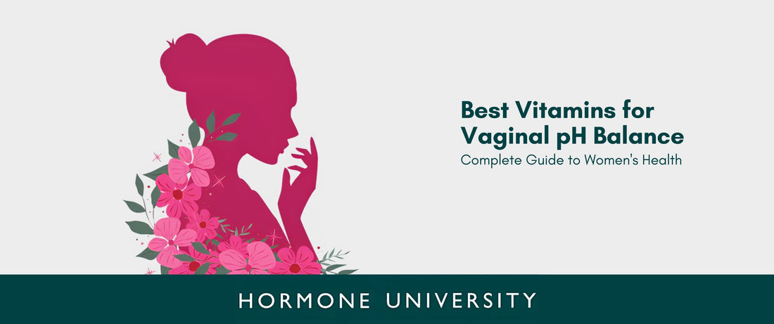 Best Vitamins for Vaginal pH Balance: Complete Guide to Women's Health