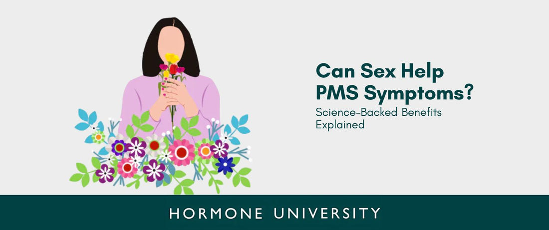 Can Sex Help PMS Symptoms? Science-Backed Benefits Explained