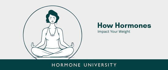 How Hormones Impact Your Weight: What You Need to Know