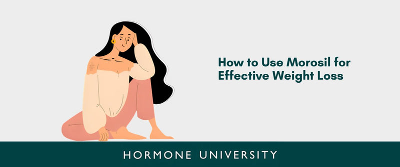 How to Use Morosil for Effective Weight Loss: A Complete Guide