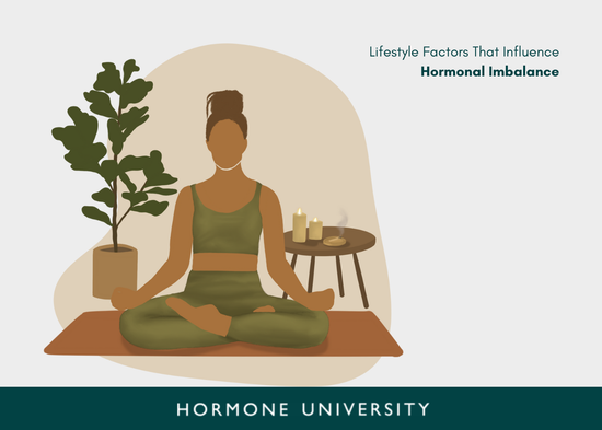 Lifestyle Factors That Influence Hormonal Imbalance