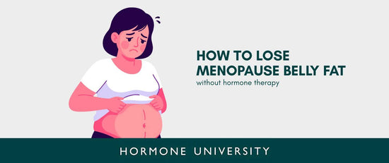 How to Lose Menopause Belly Fat Without Hormone Therapy