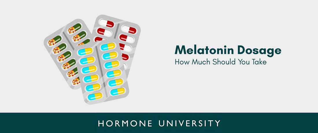 Melatonin Dosage: How Much Should You Take