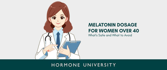 Melatonin Dosage for Women Over 40 What's Safe and What to Avoid