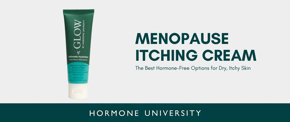 Menopause Itching Cream: The Best Hormone-Free Options for Dry, Itchy Skin