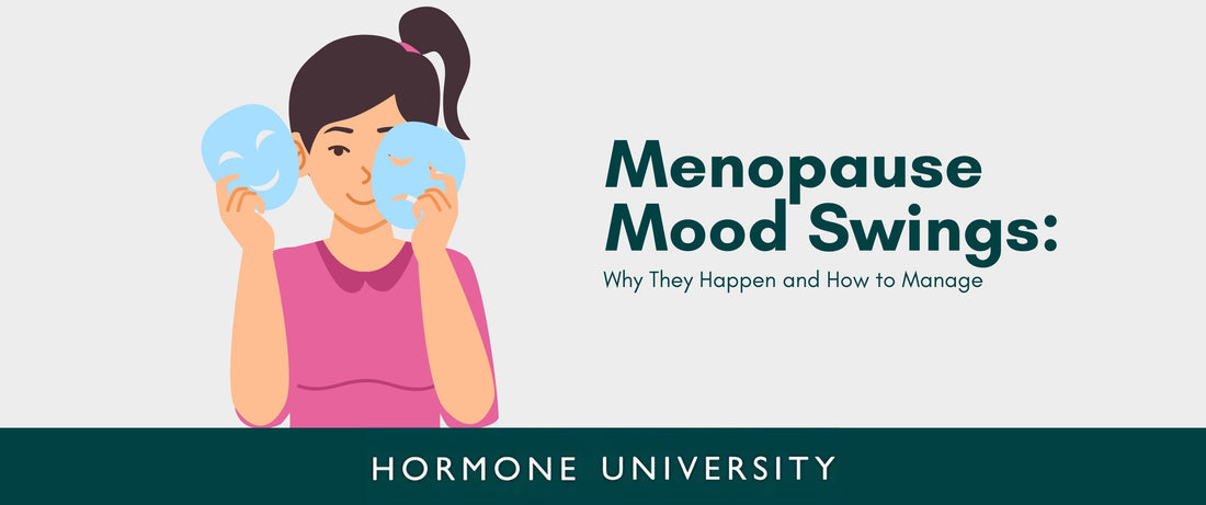 Menopause Mood Swings: Why They Happen and How to Manage