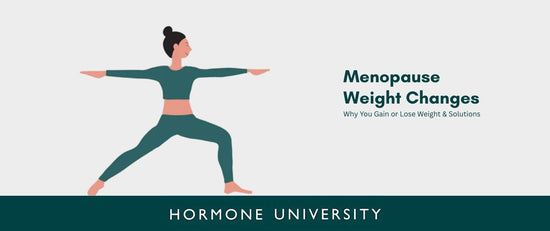 Menopause Weight Changes: Why You Gain or Lose Weight & Solutions