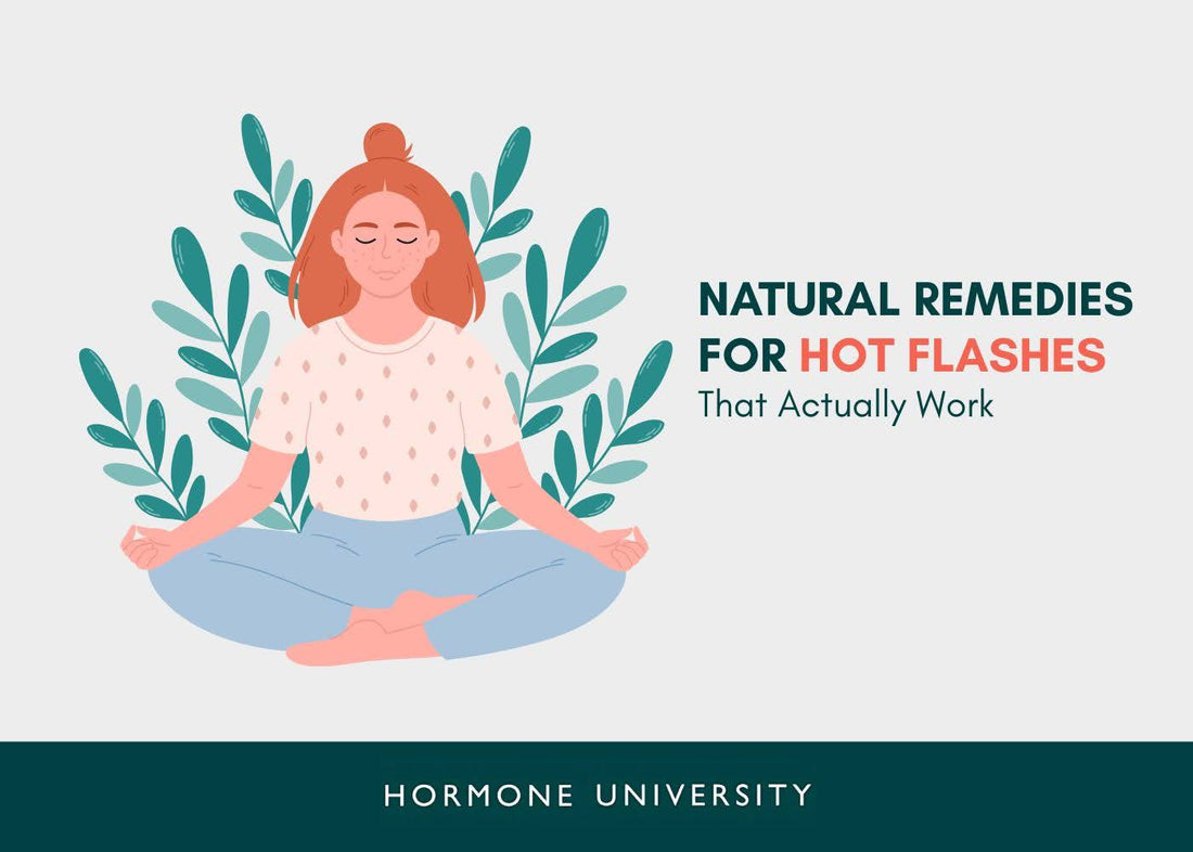 Natural Remedies for Hot Flashes That Actually Work