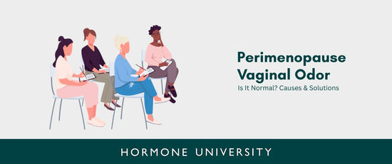 Perimenopause Vaginal Odor: Is It Normal? Causes & Solutions