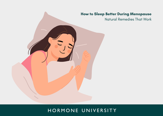 How to Sleep Better During Menopause: Natural Remedies That Work
