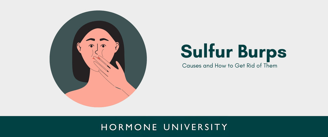 Sulfur Burps: Causes and How to Get Rid of Them