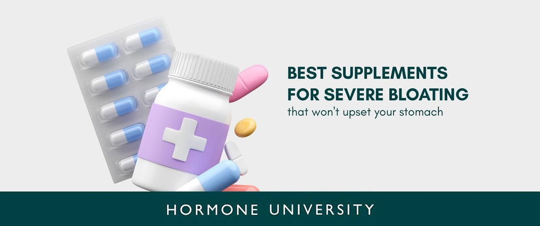 Best Supplements for Severe Bloating That Won't Upset Your Stomach
