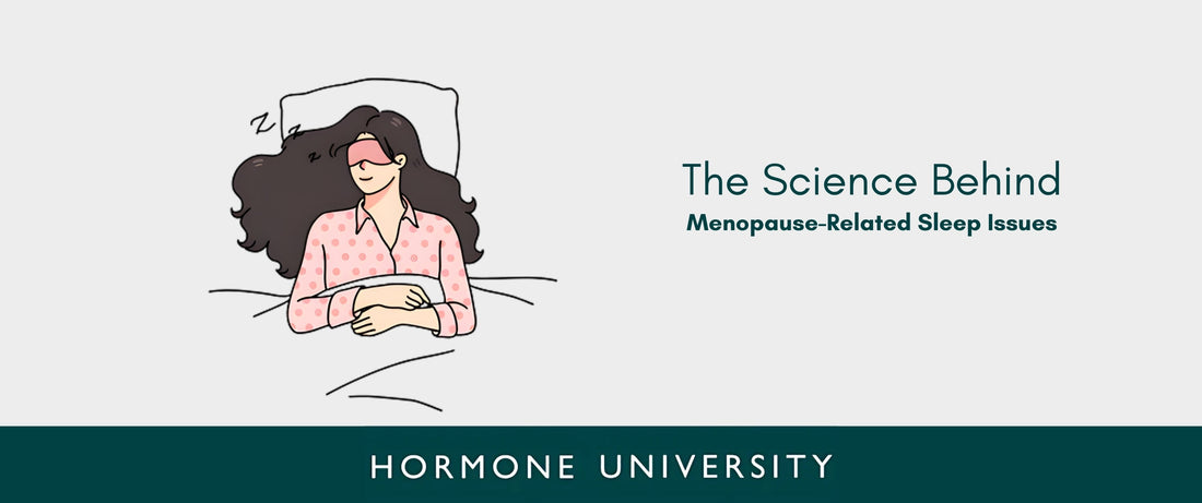The Science Behind Menopause-Related Sleep Issues