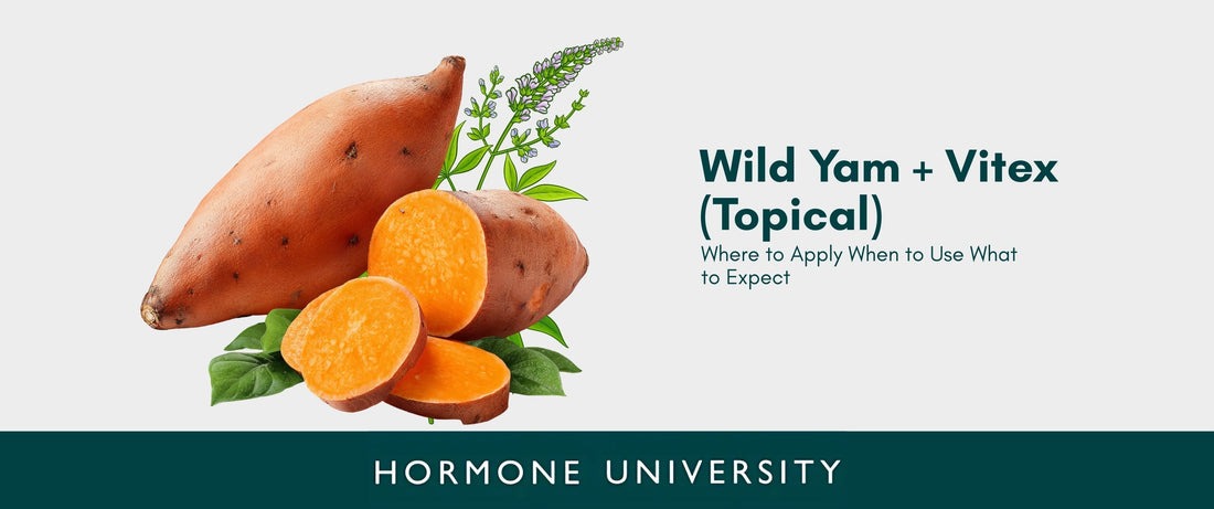 Wild Yam + Vitex (Topical): Where to Apply, When to Use, What to Expect