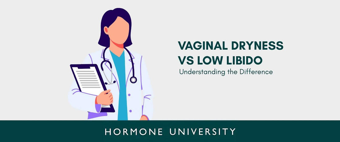 Vaginal Dryness vs Low Libido: Understanding the Difference