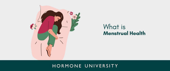 What Is Menstrual Health and What Are the Must-Have for Menstrual Health